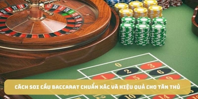 Soi cầu Baccarat Lưu ý quan trọng khi sử dụng kỹ thuật Soi cầu Baccarat